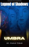 Legend of Shadows: Umbra - Paolo Tibar - 9781005568153
