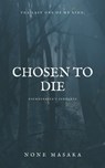 The Last One Of My Kind, Chosen To Die - None Masaka - 9781005585273