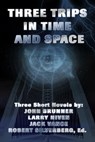 Three Trips in Time and Space - John Brunner ; Larry Niven ; Jack Vance - 9781005586683