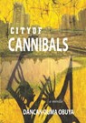 City of Cannibals - Dancan Ouma Obuya - 9781005593025