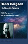 Henri Bergson Y La Filosofía Perenne, Volumen III de la Filosofía Perenne bajo la lupa de Aldous Huxley - Carmen Idalia Ortiz Rivera - 9781005598600