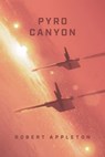 Pyro Canyon - Robert Appleton - 9781005605766