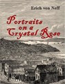 Portraits on a Crystal Rose - Erich von Neff - 9781005648022