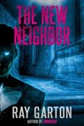 The New Neighbor - Ray Garton - 9781005654603