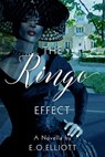 The Ringo Effect - E O Elliott - 9781005694104