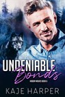 Undeniable Bonds - Kaje Harper - 9781005701024