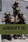 Airsoft III: Operações de combate e CQB - Ares Van Jaag - 9781005723422