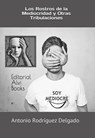 Los Rostros de la Mediocridad y Otras Tribulaciones - Antonio Rodríguez Delgado - 9781005724221