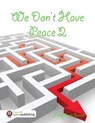 We Don't Have Peace 2 - Jimmy Boom Semtex - 9781005740184