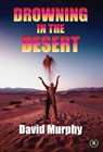 Drowning in the Desert - David Murphy - 9781005748524