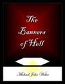 The Banners of Hell - Michael John Weber - 9781005754105