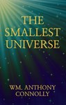 The Smallest Universe - Wm. Anthony Connolly - 9781005789701