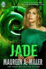 Jade - Maureen A. Miller - 9781005819569