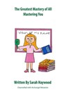 The Greatest Mastery of All Mastering you - Sarah Haywood - 9781005836627