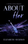 About Her - Elizabeth Seckman - 9781005903619