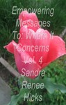 Empowering Messages To: Whom It Concerns - Vol 4 - Sandra Renee Hicks - 9781005949167