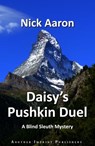 Daisy's Pushkin Duel (The Blind Sleuth Mysteries Book 10) - Nick Aaron - 9781005954109