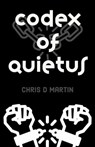 Codex of Quietus - Chris Martin - 9781005960445