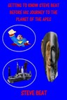 Getting to Know Steve Beat Before His Journey to the Planet of the Apes - Steve Beat - 9781005987862