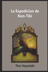 La Expedicion de la Kon-Tiki - HEYERDAHL,  Thor - 9781006705571