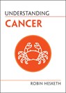 Understanding Cancer - Robin (University of Cambridge) Hesketh - 9781009005999