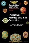 Inclusive Fitness and Kin Selection - Hannah (University of Missouri Rubin - 9781009011488