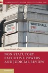 Non-Statutory Executive Powers and Judicial Review - Jason Grant (Humboldt-Universitat zu Berlin) Allen - 9781009017725