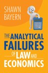 The Analytical Failures of Law and Economics - Shawn (Florida State University) Bayern - 9781009159210