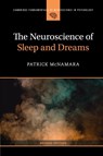 The Neuroscience of Sleep and Dreams - Patrick McNamara - 9781009208895
