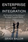 Enterprise and Integration - Grace (Bocconi University) Ballor - 9781009209342
