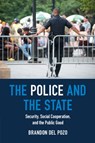 The Police and the State - Brandon (Brown University del Pozo - 9781009215459
