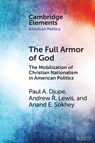The Full Armor of God - Paul A. (Denison University Djupe ; Andrew R. (University of Cincinnati) Lewis ; Anand E. (University of Colorado Boulder) Sokhey - 9781009234061