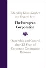The European Corporation - Klaus (WU Vienna University of Economics and Business ) Gugler ; Evgeni (WU Vienna University of Economics and Business ) Peev - 9781009244633