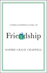A Philosopher Looks at Friendship - Sophie Grace (The Open University Chappell - 9781009255547