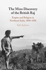The Mizo Discovery of the British Raj - Kyle (Kwantlen Polytechnic University Jackson - 9781009267328