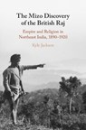 The Mizo Discovery of the British Raj - Kyle (Kwantlen Polytechnic University Jackson - 9781009267342