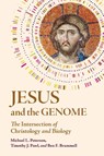Jesus and the Genome - Michael L. (Asbury Theological Seminary Peterson ; Timothy J. (University of St Thomas Pawl ; Ben F. (Asbury University Brammell - 9781009268622