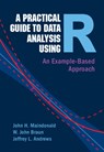A Practical Guide to Data Analysis Using R - John H. (Statistics Research Associates Maindonald ; W. John (University of British Columbia Braun ; Jeffrey L. (University of British Columbia Andrews - 9781009282277