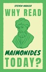 Why Read Maimonides Today? - Steven (University of Wisconsin Nadler - 9781009304733
