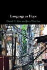 Language as Hope - Daniel N. (Universidade Estadual de Campinas Silva ; Jerry Won (University of California Lee - 9781009306546