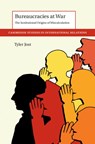 Bureaucracies at War - Tyler (Brown University Jost - 9781009307222