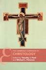 The Cambridge Companion to Christology - Timothy J. (University of St. Thomas Pawl ; Michael L. (Asbury Theological Seminary Peterson - 9781009307970