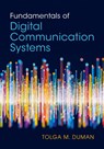 Fundamentals of Digital Communication Systems - Tolga M. (Bilkent University Duman - 9781009318099