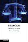 Smart Court - Zheng Sophia (Wuhan University and Newcastle University) Tang - 9781009319256