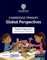 Cambridge Primary Global Perspectives Teacher's Resource 5 with Digital Access - Adrian Ravenscroft ; Thomas Holman - 9781009325714