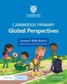Cambridge Primary Global Perspectives Learner's Skills Book 6 with Digital Access (1 Year) - Adrian Ravenscroft ; Thomas Holman - 9781009325738