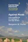 Against Moab - Benjamin W. (University of California Porter - 9781009334945