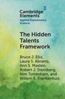The Hidden Talents Framework - Bruce J. (University of Utah) Ellis ; Laura S. (University of California Abrams ; Ann S. (University of Minnesota) Masten ; Robert J. (Cornell University Sternberg - 9781009350068