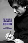 The World of Leonard Cohen - David R. (Carnegie Mellon University Shumway - 9781009350594