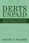 Debts Unpaid - Louise E. (Northeastern University Walker - 9781009360432